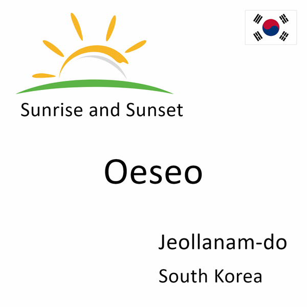 Sunrise and sunset times for Oeseo, Jeollanam-do, South Korea