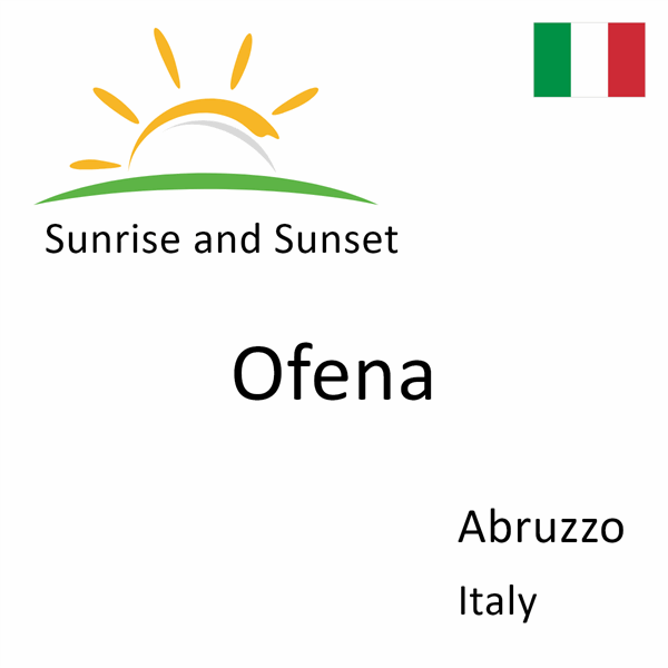 Sunrise and sunset times for Ofena, Abruzzo, Italy