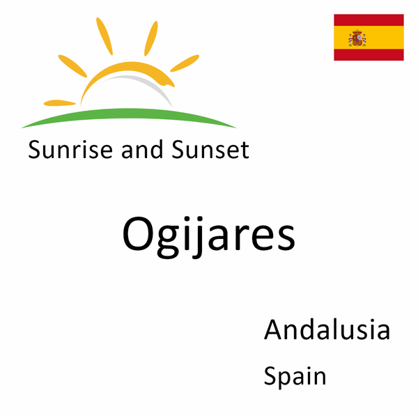 Sunrise and sunset times for Ogijares, Andalusia, Spain