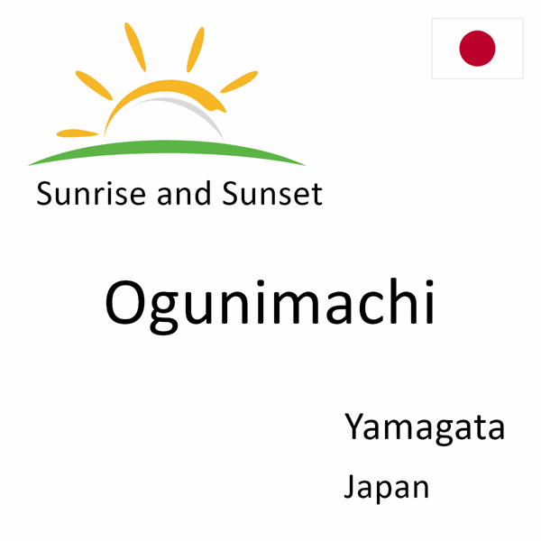 Sunrise and sunset times for Ogunimachi, Yamagata, Japan