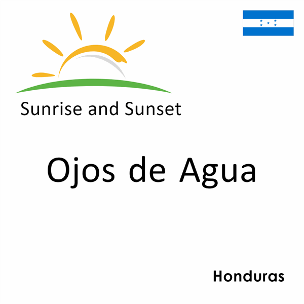 Sunrise and sunset times for Ojos de Agua, Honduras