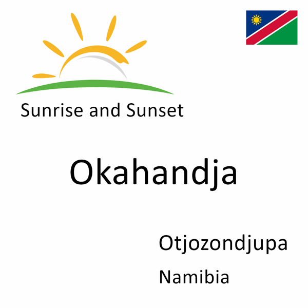 Sunrise and sunset times for Okahandja, Otjozondjupa, Namibia