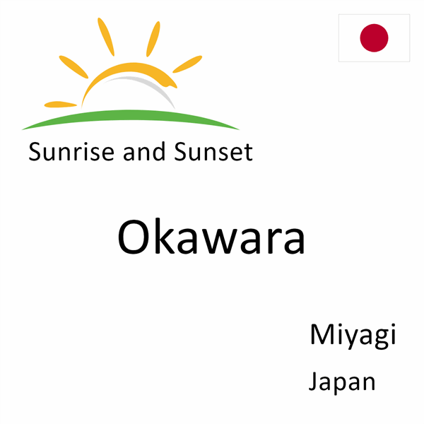 Sunrise and sunset times for Okawara, Miyagi, Japan