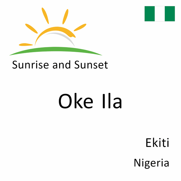 Sunrise and sunset times for Oke Ila, Ekiti, Nigeria