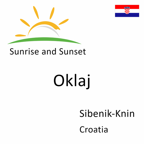 Sunrise and sunset times for Oklaj, Sibenik-Knin, Croatia