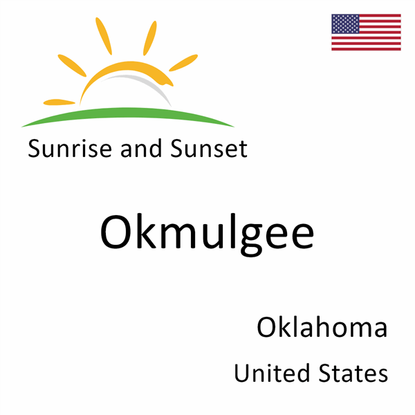 Sunrise and sunset times for Okmulgee, Oklahoma, United States