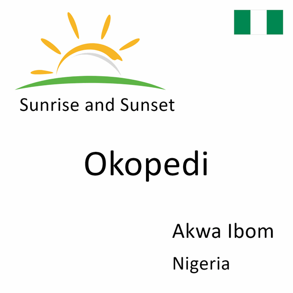 Sunrise and sunset times for Okopedi, Akwa Ibom, Nigeria