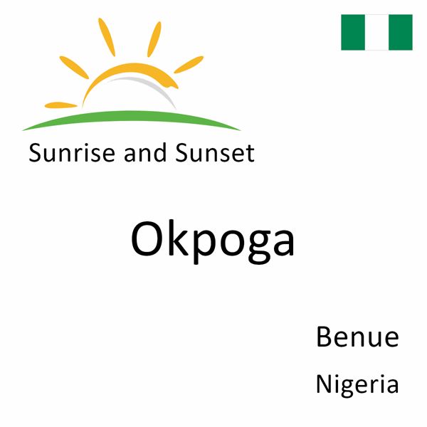 Sunrise and sunset times for Okpoga, Benue, Nigeria
