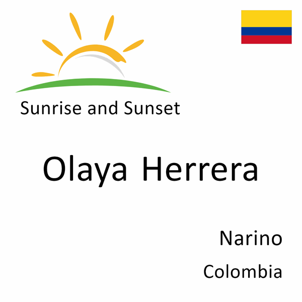 Sunrise and sunset times for Olaya Herrera, Narino, Colombia