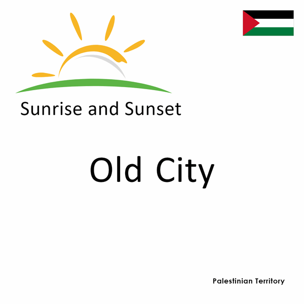 Sunrise and sunset times for Old City, Palestinian Territory