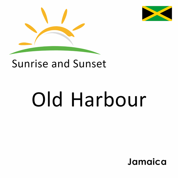 Sunrise and sunset times for Old Harbour, Jamaica
