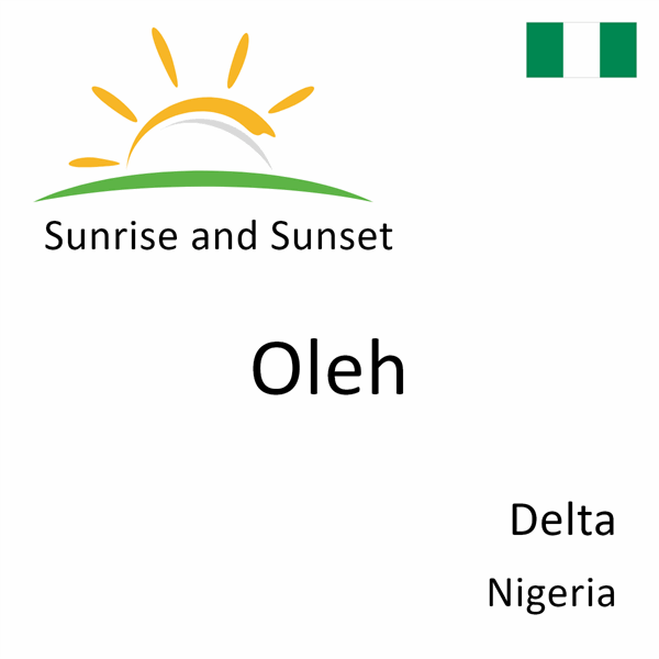 Sunrise and sunset times for Oleh, Delta, Nigeria