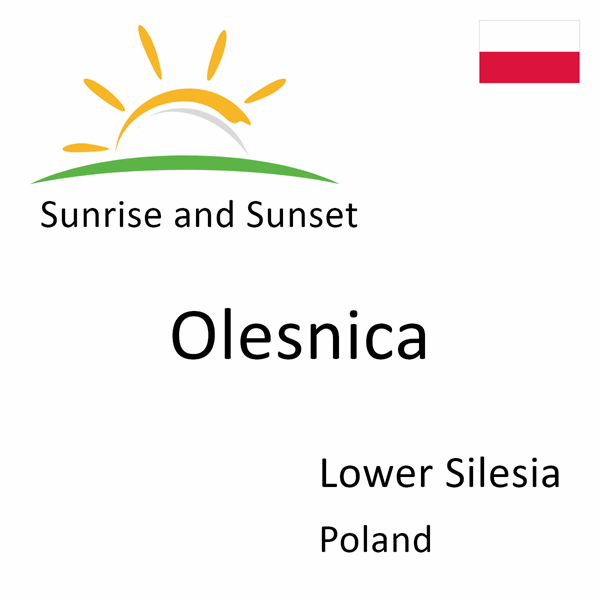Sunrise and sunset times for Olesnica, Lower Silesia, Poland