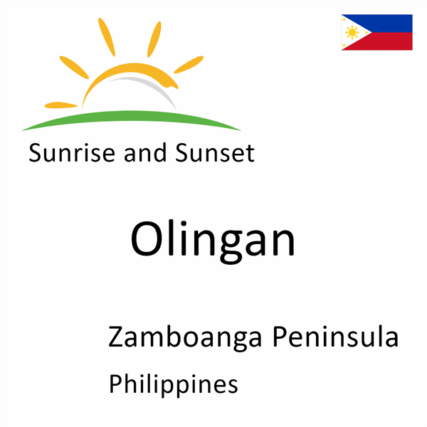Sunrise and sunset times for Olingan, Zamboanga Peninsula, Philippines