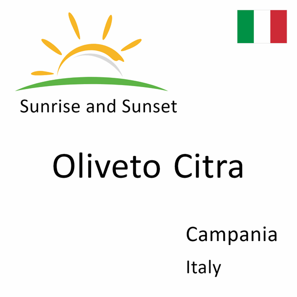 Sunrise and sunset times for Oliveto Citra, Campania, Italy