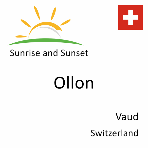 Sunrise and sunset times for Ollon, Vaud, Switzerland