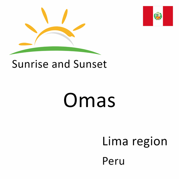 Sunrise and sunset times for Omas, Lima region, Peru