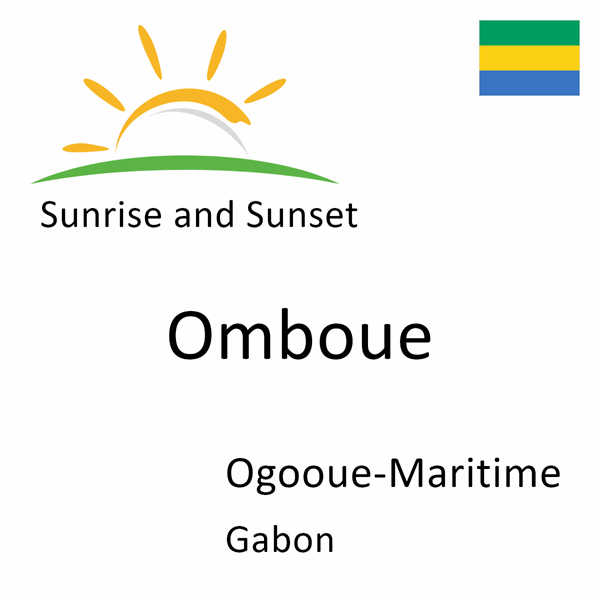 Sunrise and sunset times for Omboue, Ogooue-Maritime, Gabon