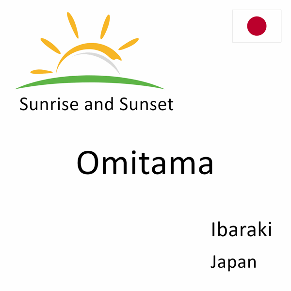 Sunrise and sunset times for Omitama, Ibaraki, Japan