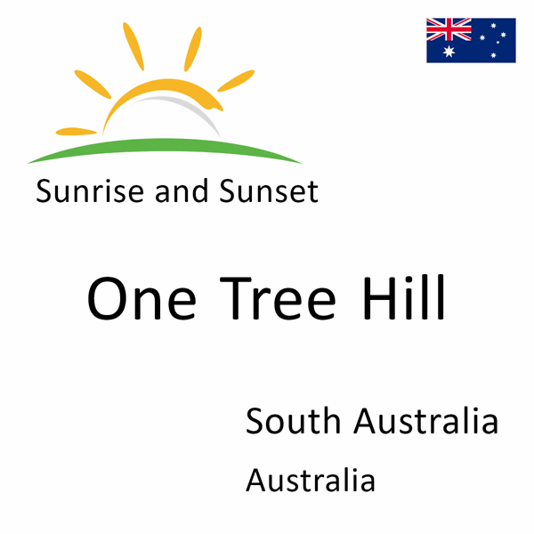 Sunrise and sunset times for One Tree Hill, South Australia, Australia