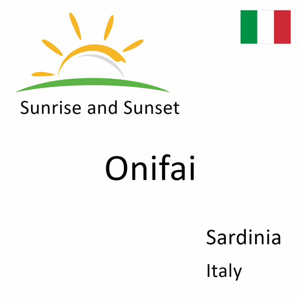 Sunrise and sunset times for Onifai, Sardinia, Italy