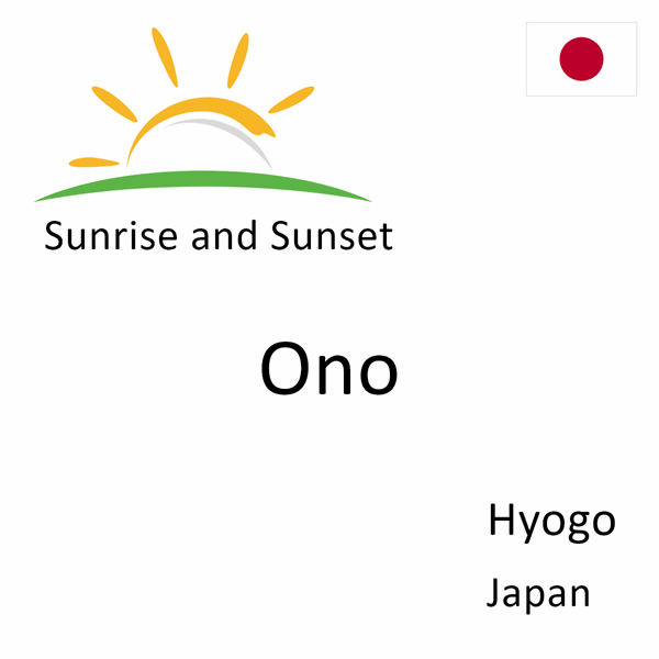Sunrise and sunset times for Ono, Hyogo, Japan