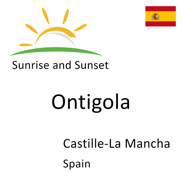 Sunrise and sunset times for Ontigola, Castille-La Mancha, Spain