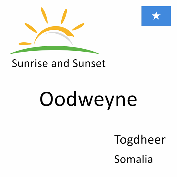 Sunrise and sunset times for Oodweyne, Togdheer, Somalia