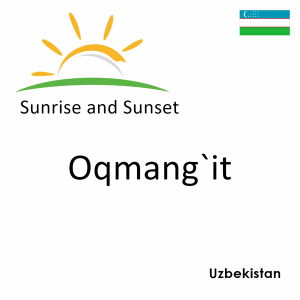 Sunrise and sunset times for Oqmang`it, Uzbekistan