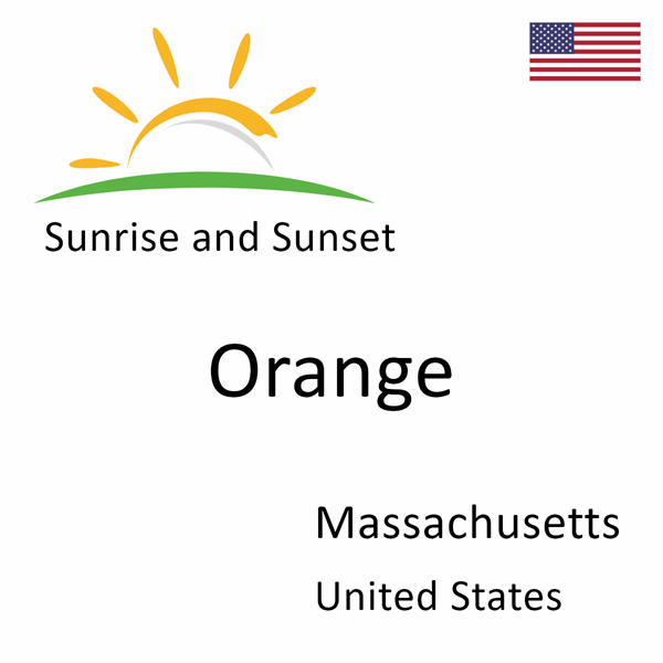 Sunrise and sunset times for Orange, Massachusetts, United States