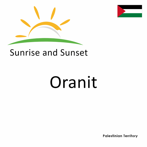 Sunrise and sunset times for Oranit, Palestinian Territory