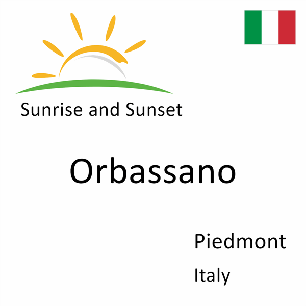 Sunrise and sunset times for Orbassano, Piedmont, Italy