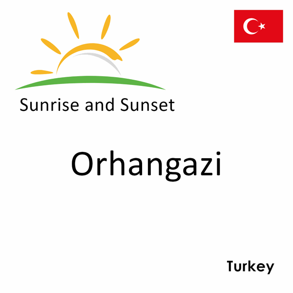 Sunrise and sunset times for Orhangazi, Turkey