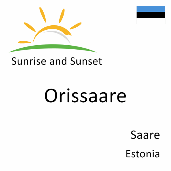 Sunrise and sunset times for Orissaare, Saare, Estonia