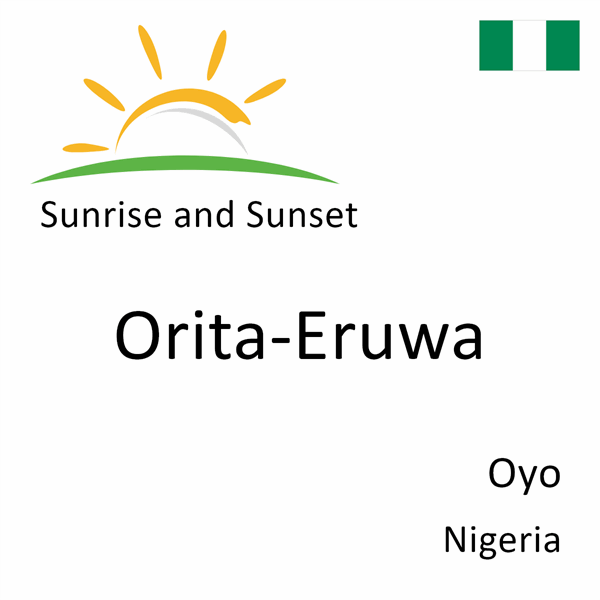 Sunrise and sunset times for Orita-Eruwa, Oyo, Nigeria