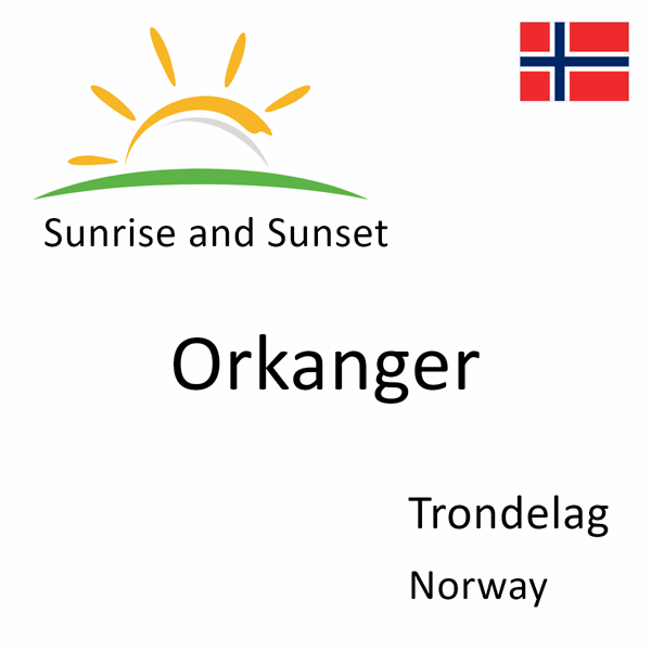 Sunrise and sunset times for Orkanger, Trondelag, Norway