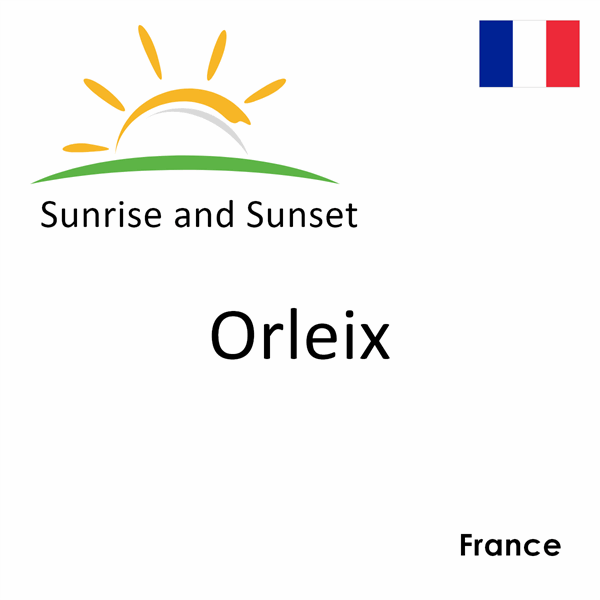 Sunrise and sunset times for Orleix, France