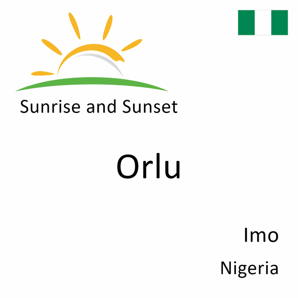 Sunrise and sunset times for Orlu, Imo, Nigeria