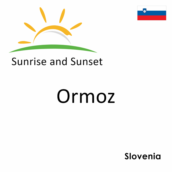 Sunrise and sunset times for Ormoz, Slovenia