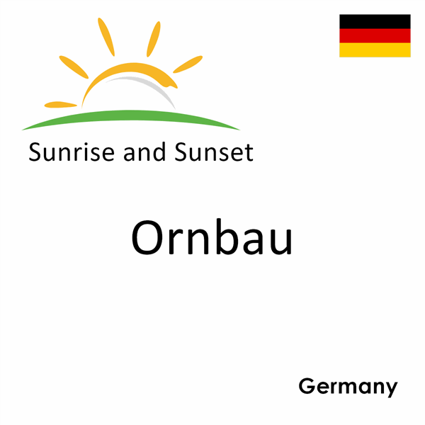 Sunrise and sunset times for Ornbau, Germany