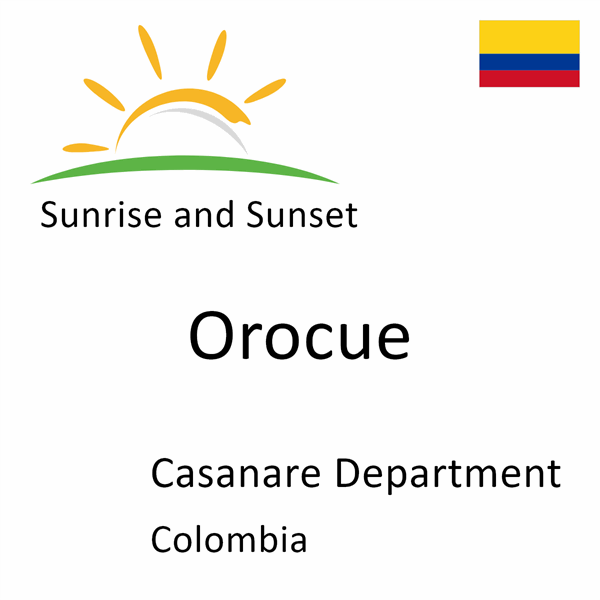 Sunrise and sunset times for Orocue, Casanare Department, Colombia