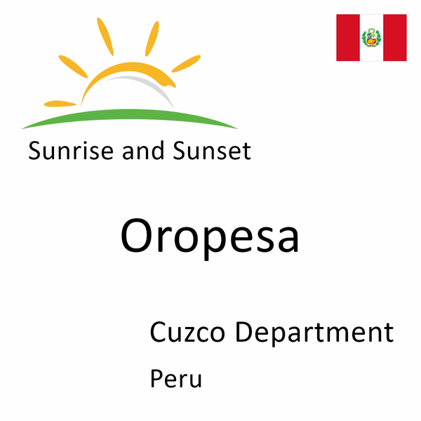 Sunrise and sunset times for Oropesa, Cuzco Department, Peru