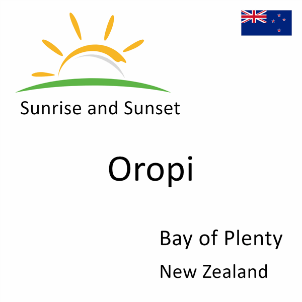 Sunrise and sunset times for Oropi, Bay of Plenty, New Zealand