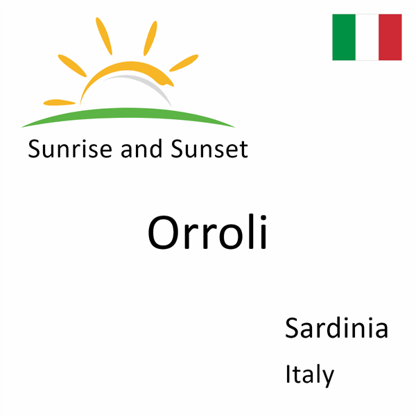 Sunrise and sunset times for Orroli, Sardinia, Italy