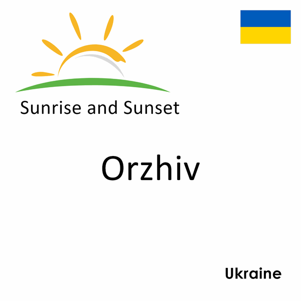 Sunrise and sunset times for Orzhiv, Ukraine