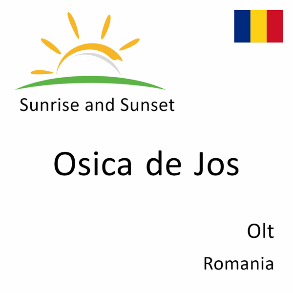 Sunrise and sunset times for Osica de Jos, Olt, Romania