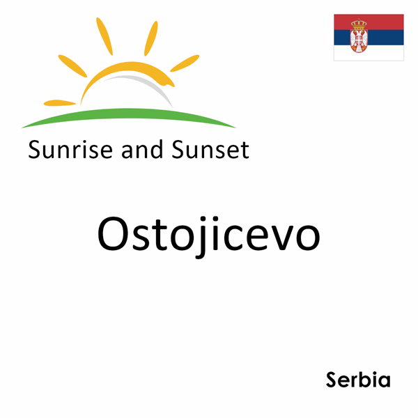 Sunrise and sunset times for Ostojicevo, Serbia