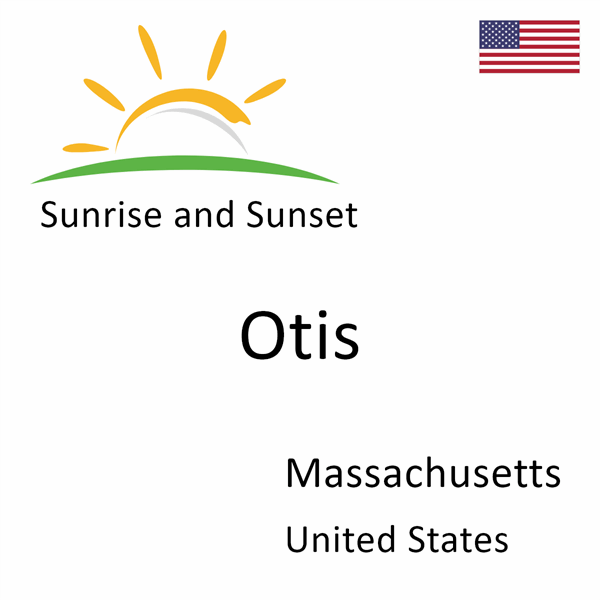 Sunrise and sunset times for Otis, Massachusetts, United States