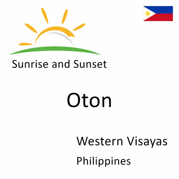 Sunrise and sunset times for Oton, Western Visayas, Philippines