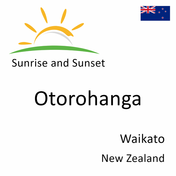 Sunrise and sunset times for Otorohanga, Waikato, New Zealand